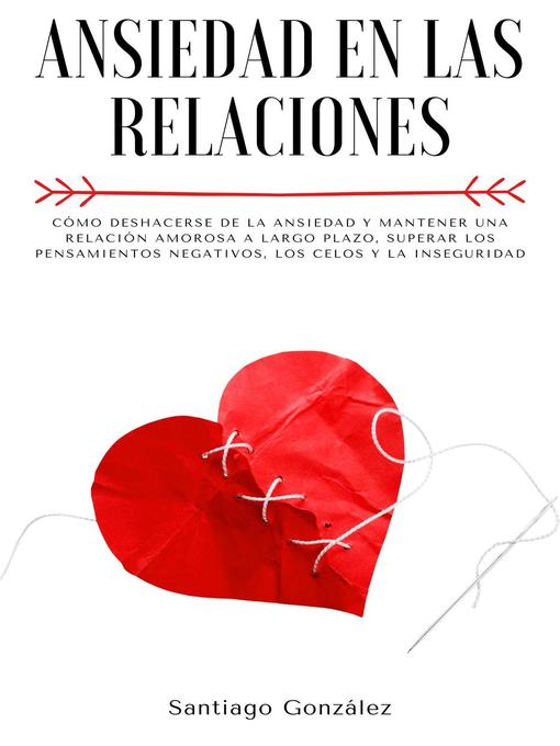 Title details for Ansiedad en las relaciones by Santiago González - Wait list